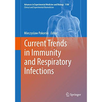 Current Trends in Immunity and Respiratory Infections [Hardcover]