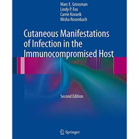 Cutaneous Manifestations of Infection in the Immunocompromised Host [Paperback]