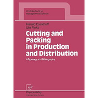 Cutting and Packing in Production and Distribution: A Typology and Bibliography [Paperback]