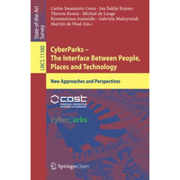 CyberParks  The Interface Between People, Places and Technology: New Approaches [Paperback]