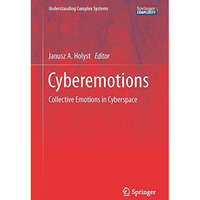 Cyberemotions: Collective Emotions in Cyberspace [Hardcover]