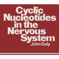 Cyclic Nucleotides in the Nervous System [Paperback]