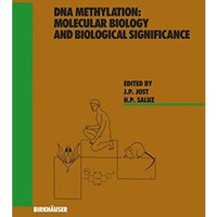 DNA Methylation: Molecular Biology and Biological Significance [Paperback]