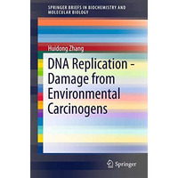 DNA Replication - Damage from Environmental Carcinogens [Paperback]