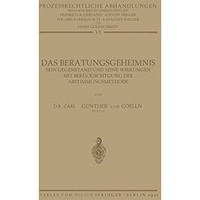 Das Beratungsgeheimnis: Sein Gegenstand und Seine Wirkungen mit Ber?cksichtigung [Paperback]