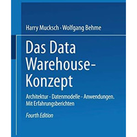 Das Data Warehouse-Konzept: Architektur  Datenmodelle  Anwendungen [Paperback]