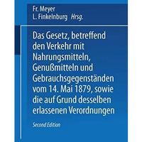 Das Gesetz, betreffend den Verkehr mit Nahrungsmitteln, Genu?mitteln und Gebrauc [Paperback]