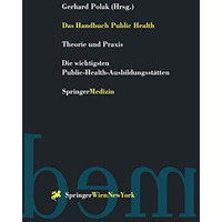 Das Handbuch Public Health: Theorie und Praxis Die wichtigsten Public-Health-Aus [Paperback]