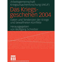 Das Kriegsgeschehen 2004: Daten und Tendenzen der Kriege und bewaffneten Konflik [Paperback]