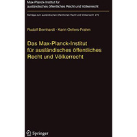 Das Max-Planck-Institut f?r ausl?ndisches ?ffentliches Recht und V?lkerrecht: Ge [Hardcover]