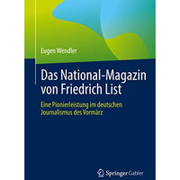 Das National-Magazin von Friedrich List: Eine Pionierleistung im deutschen Journ [Paperback]