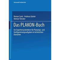 Das PLAKON-Buch: Ein Expertensystemkern f?r Planungs- und Konfigurierungsaufgabe [Paperback]