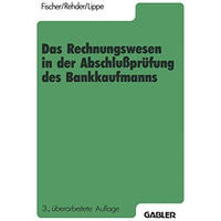 Das Rechnungswesen in der Abschlu?pr?fung des Bankkaufmanns: Buchf?hrung, Rechne [Paperback]