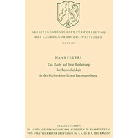 Das Recht auf freie Entfaltung der Pers?nlichkeit in der h?chstrichterlichen Rec [Paperback]