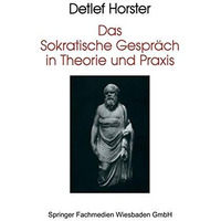 Das Sokratische Gespr?ch in Theorie und Praxis [Paperback]