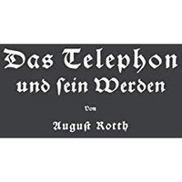 Das Telephon und sein Werden [Paperback]