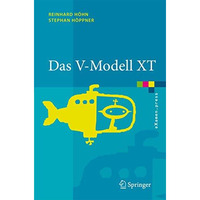 Das V-Modell XT: Grundlagen, Methodik und Anwendungen [Hardcover]