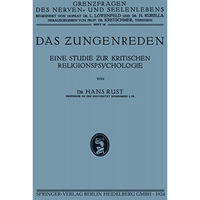 Das Zungenreden: Eine Studie ?ur Kritischen Religionspsychologie [Paperback]