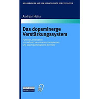 Das dopaminerge Verst?rkungssystem: Funktion, Interaktion mit anderen Neurotrans [Paperback]