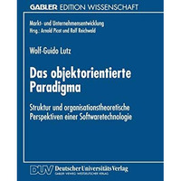 Das objektorientierte Paradigma: Struktur und organisationstheoretische Perspekt [Paperback]