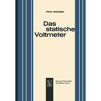 Das statische Voltmeter: Eine Darstellung seiner Bedeutung f?r den modernen Phys [Paperback]