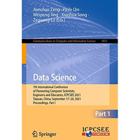 Data Science: 7th International Conference of Pioneering Computer Scientists, En [Paperback]