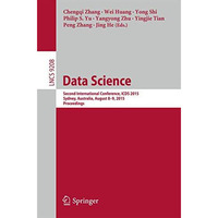 Data Science: Second International Conference, ICDS 2015, Sydney, Australia, Aug [Paperback]