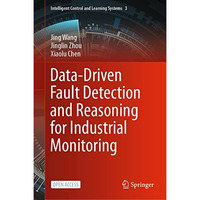 Data-Driven Fault Detection and Reasoning for Industrial Monitoring [Hardcover]