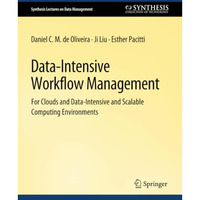 Data-Intensive Workflow Management [Paperback]