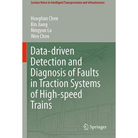 Data-driven Detection and Diagnosis of Faults in Traction Systems of High-speed  [Paperback]