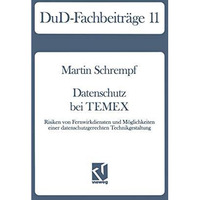 Datenschutz bei TEMEX: Risiken von Fernwirkdiensten und M?glichkeiten einer date [Paperback]