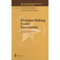 Decision Making Under Uncertainty: Energy and Power [Hardcover]