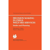 Decision Making in Child Welfare Services: Intake and Planning [Paperback]