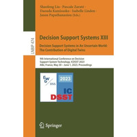 Decision Support Systems XIII. Decision Support Systems in An Uncertain World: T [Paperback]