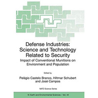 Defense Industries: Science and Technology Related to Security: Impact of Conven [Paperback]