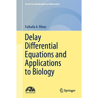 Delay Differential Equations and Applications to Biology [Hardcover]