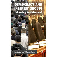 Democracy and Interest Groups: Enhancing Participation? [Hardcover]