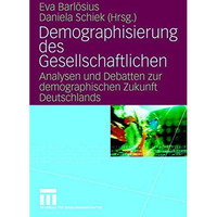 Demographisierung des Gesellschaftlichen: Analysen und Debatten zur demographisc [Paperback]