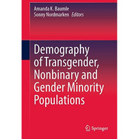 Demography of Transgender, Nonbinary and Gender Minority Populations [Hardcover]