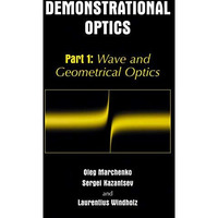 Demonstrational Optics: Part 1: Wave and Geometrical Optics [Paperback]