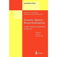 Density-Matrix Renormalization - A New Numerical Method in Physics: Lectures of  [Paperback]