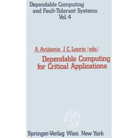 Dependable Computing for Critical Applications [Paperback]