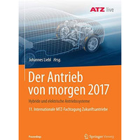 Der Antrieb von morgen 2017: Hybride und elektrische Antriebssysteme   11. Inter [Paperback]