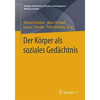 Der K?rper als soziales Ged?chtnis [Paperback]