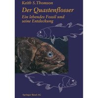 Der Quastenflosser: Ein lebendes Fossil und seine Entdeckung [Paperback]