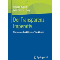 Der Transparenz-Imperativ: Normen  Praktiken  Strukturen [Paperback]