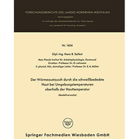 Der W?rmeaustausch durch die schwei?bedeckte Haut bei Umgebungstemperaturen ober [Paperback]