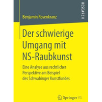 Der schwierige Umgang mit NS-Raubkunst: Eine Analyse aus rechtlicher Perspektive [Paperback]