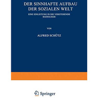 Der sinnhafte Aufbau der sozialen Welt: Eine Einleitung in die Verstehende Sozio [Paperback]