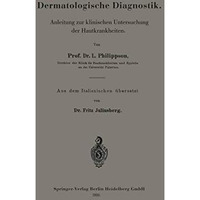 Dermatologische Diagnostik: Anleitung zur klinischen Untersuchung der Hautkrankh [Paperback]